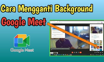 Cara Ganti Background Google Meet di Laptop: Panduan Lengkap