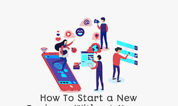 How To Start A New Business Without Money, You Can Try Now
